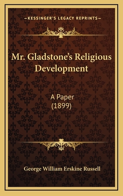 Mr. Gladstone's Religious Development: A Paper ... 1168833159 Book Cover