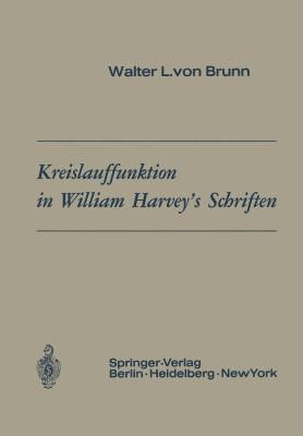 Kreislauffunktion in William Harvey's Schriften [German] 3540037411 Book Cover