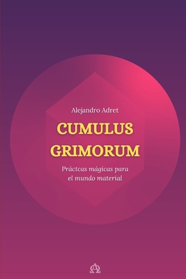Cumulus Grimorum: Prácticas mágicas para el mun... [Spanish] B0F1C3SMHB Book Cover