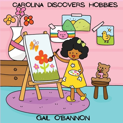 Carolina Discovers Hobbies 1737412802 Book Cover