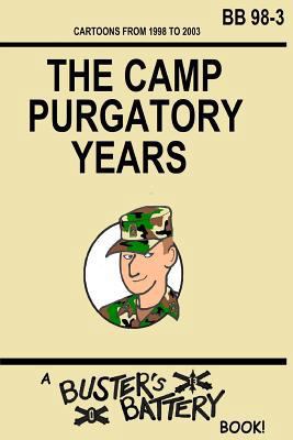 Buster's Battery: The Camp Purgatory Years 1541221184 Book Cover