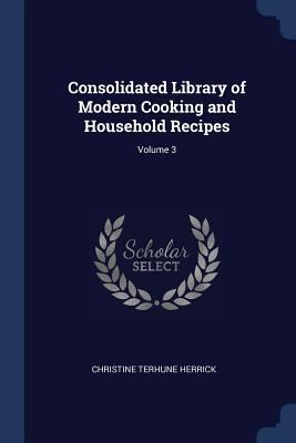 Consolidated Library of Modern Cooking and Hous... 1376411458 Book Cover