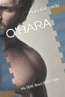 O'Hara: My SEAL Boys: Book Eight B08PXHJB9G Book Cover