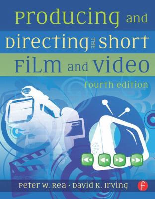 Producing and Directing the Short Film and Video 0240811747 Book Cover
