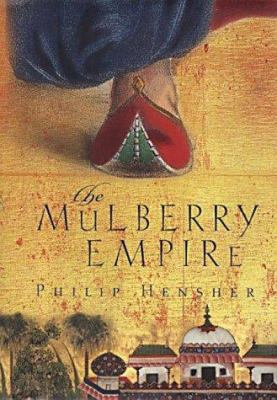 The Mulberry Empire, Or, the Two Virtuous Journ... 0007112262 Book Cover