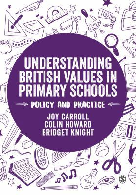 Understanding British Values in Primary Schools... 1526408406 Book Cover