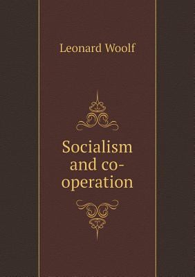 Socialism and co-operation 5519471185 Book Cover