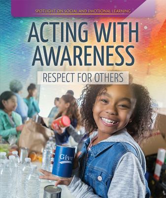 Acting with Awareness: Respect for Others 1725306492 Book Cover