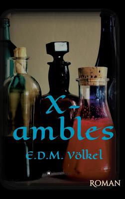 X-ambles: Roman [German] 3748249136 Book Cover