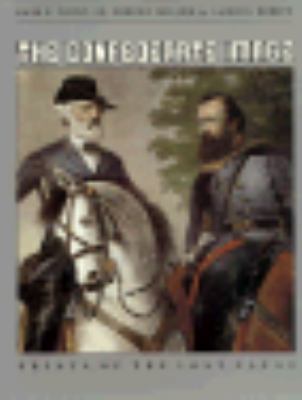 The Confederate Image: Prints of the Lost Cause 0807817422 Book Cover