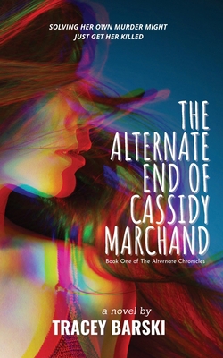 The Alternate End of Cassidy Marchand 1961707004 Book Cover