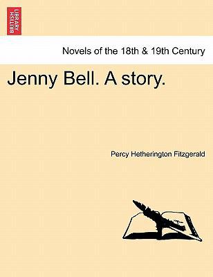 Jenny Bell. a Story. 1241375119 Book Cover