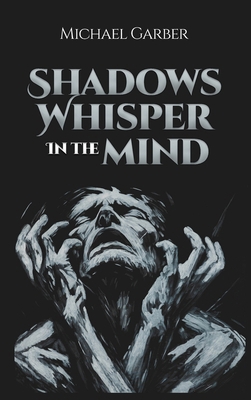 Shadows Whisper In The Mind 1967057028 Book Cover