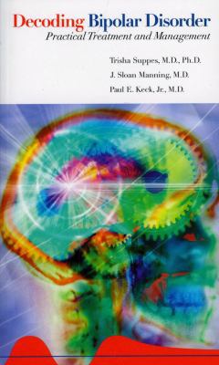 Decoding Bipolar Disorder: Practical Treatment ... 1887537295 Book Cover