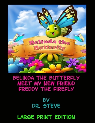 Belinda the Butterfly Meet My New Friend Freddy... B0CH2NPCKK Book Cover