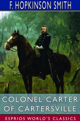 Colonel Carter of Cartersville (Esprios Classics) 171459971X Book Cover