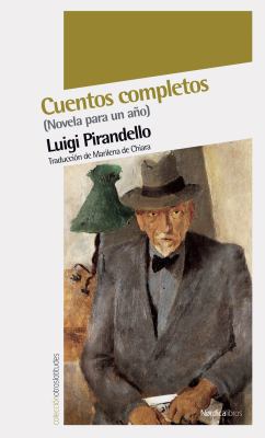 Cuentos Completos: Novela Para Un Ano [Spanish] 8492683570 Book Cover