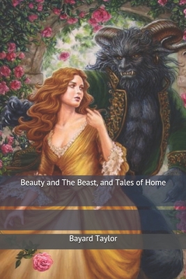 Beauty and The Beast, and Tales of Home 1698640862 Book Cover