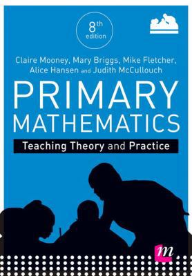 Primary Mathematics: Teaching Theory and Practice 152643914X Book Cover