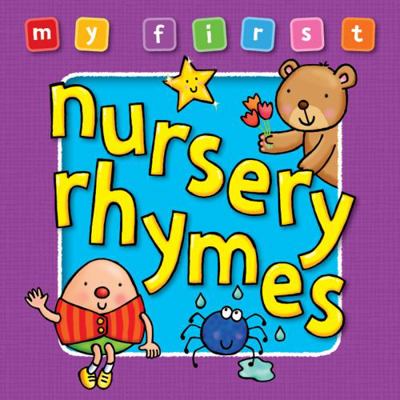 My First Nursery Rhymes Board Book: Bright and ... 1841355690 Book Cover