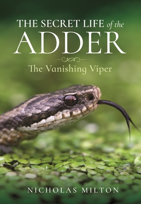 The Secret Life of the Adder: The Vanishing Viper 1399018167 Book Cover