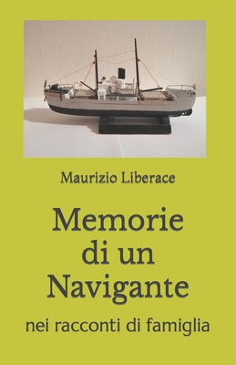 Memorie di un Navigante: nei racconti di Famiglia [Italian] B0BW2QM4RX Book Cover
