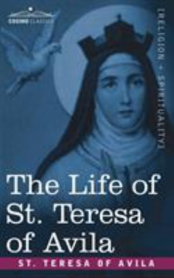 The Life of St. Teresa of Avila 1602060258 Book Cover