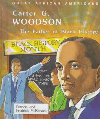 Carter G. Woodson: The Father of Black History 0894903098 Book Cover