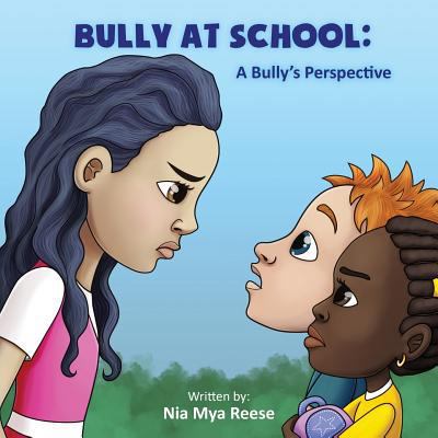 Bully At School: A Bully's Perspective 1948282232 Book Cover