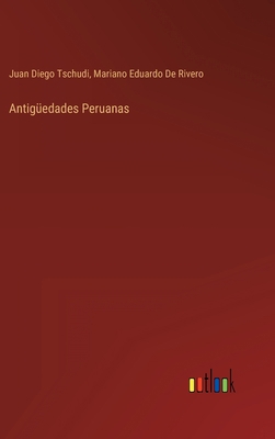 Antigüedades Peruanas [Spanish] 3368100017 Book Cover
