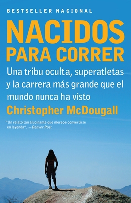 Nacidos Para Correr / Born to Run: Superatletas... [Spanish] 030774129X Book Cover