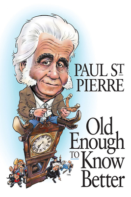 Old Enough to Know Better 155017276X Book Cover