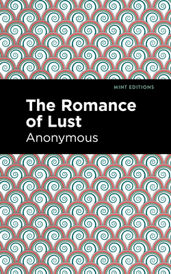The Romance of Lust 1513208543 Book Cover