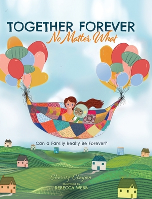 Together Forever No Matter What: Can a Family R... 1632966298 Book Cover