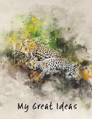 My Great Ideas: Leopard 8.5x11 1724284363 Book Cover