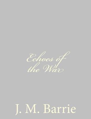 Echoes of the War 1484867823 Book Cover