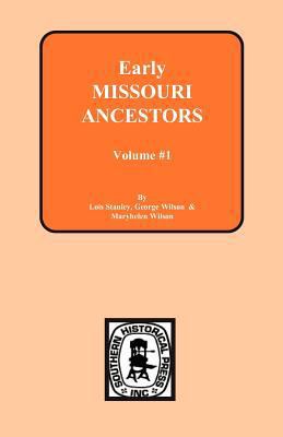 Early Missouri Ancestors - Vol. #1 0893084328 Book Cover