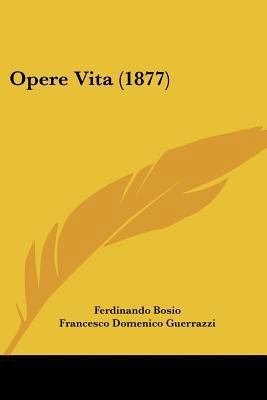 Opere Vita (1877) 1437121624 Book Cover