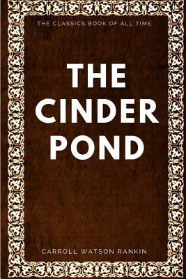 The Cinder Pond 1547005483 Book Cover