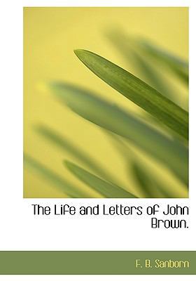 The Life and Letters of John Brown. 1116548127 Book Cover