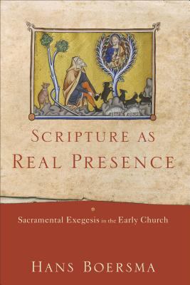 Scripture as Real Presence: Sacramental Exegesi... 0801017033 Book Cover