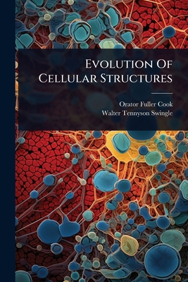 Evolution Of Cellular Structures 102444158X Book Cover