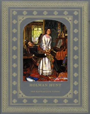 Holman Hunt and the Pre-Raphaelite Vision 0300148321 Book Cover