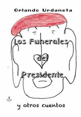 Paperback Los Funerales del Presidente Y Otros Cuentos [Spanish] Book