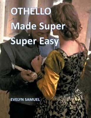 Othello: Made Super Super Easy 1916744931 Book Cover