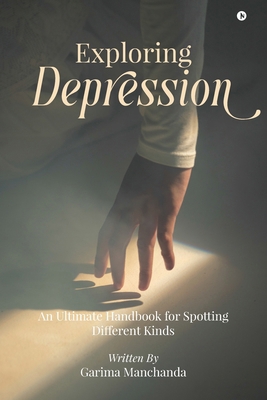 Exploring Depression: An Ultimate Handbook for ... B0DJ5T2JK1 Book Cover