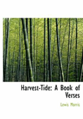 Harvest-Tide: A Book of Verses (Large Print Edi... [Large Print] 0554978083 Book Cover