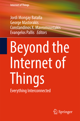 Beyond the Internet of Things: Everything Inter... 3319507567 Book Cover
