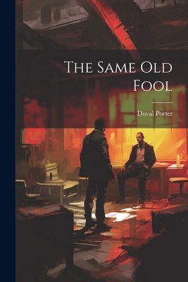 The Same old Fool 1022755870 Book Cover
