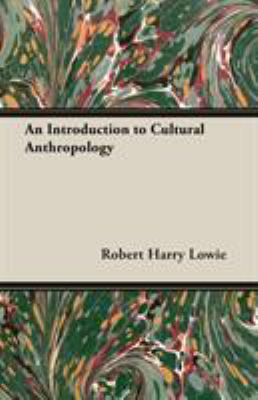 An Introduction to Cultural Anthropology 1406717657 Book Cover